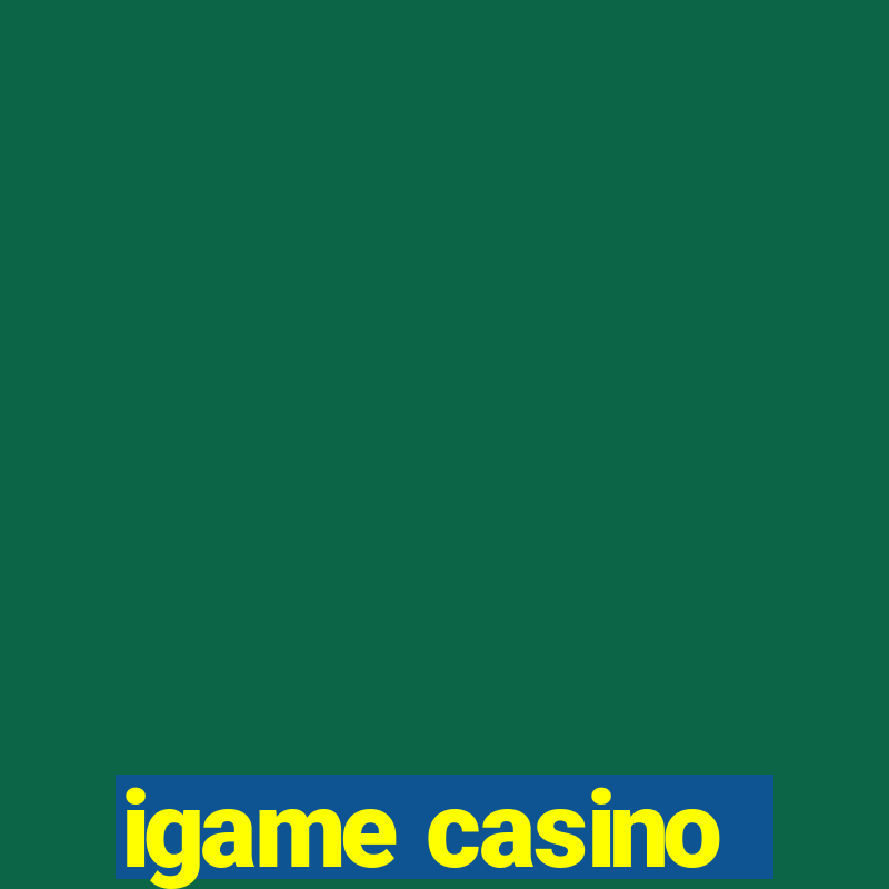 igame casino