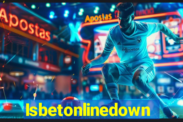 Isbetonlinedown