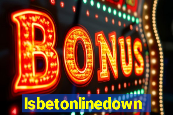 Isbetonlinedown