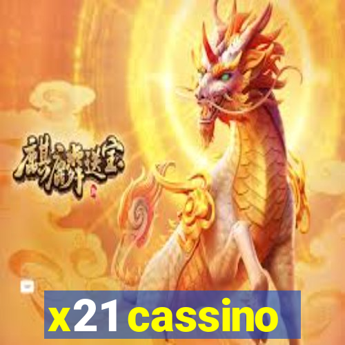 x21 cassino