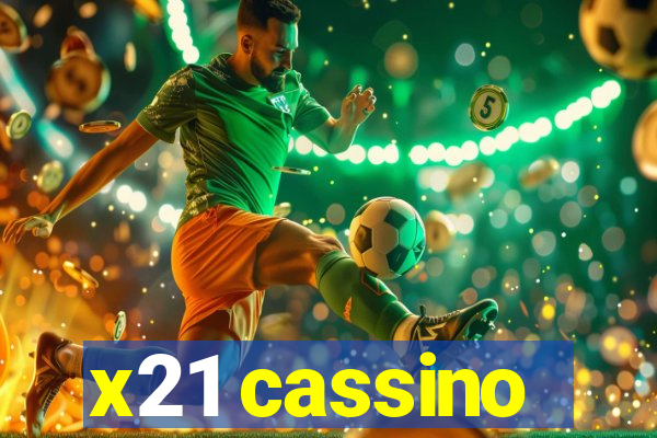 x21 cassino