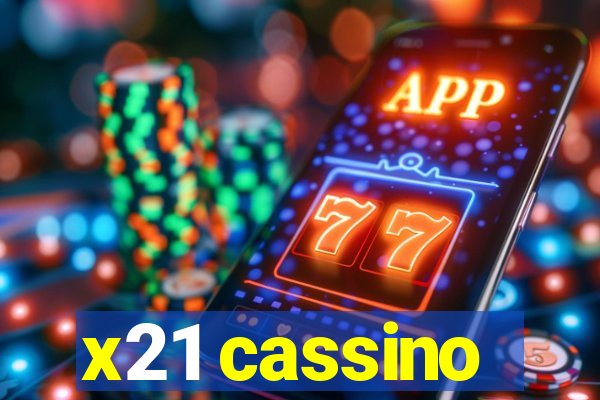 x21 cassino