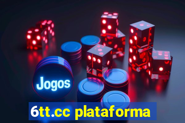 6tt.cc plataforma