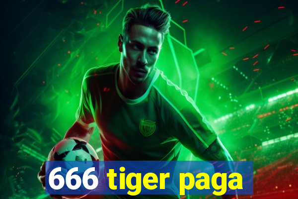 666 tiger paga