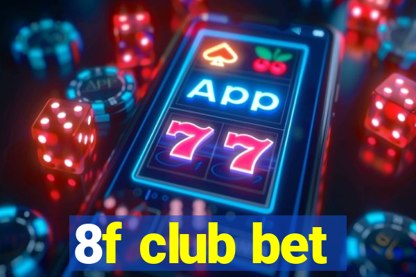 8f club bet