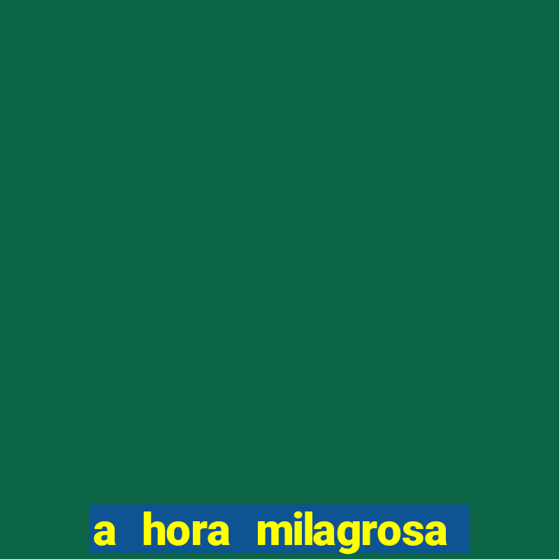 a hora milagrosa livro pdf download