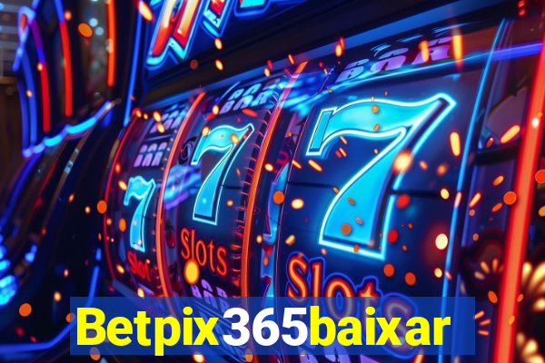 Betpix365baixar