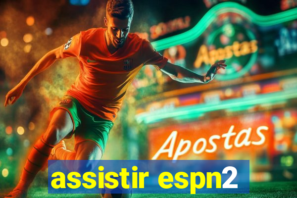 assistir espn2