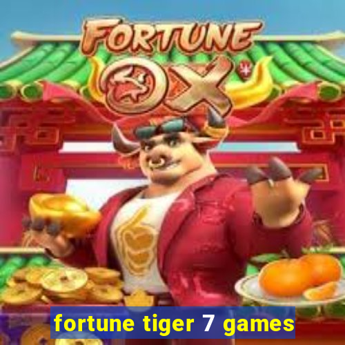 fortune tiger 7 games