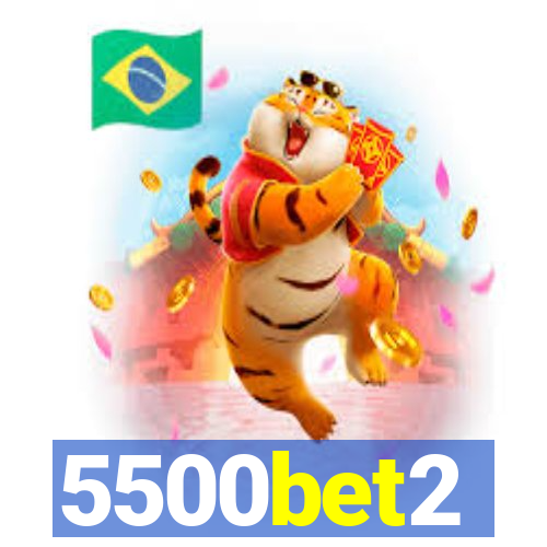 5500bet2