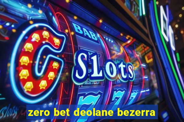 zero bet deolane bezerra