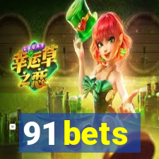 91 bets