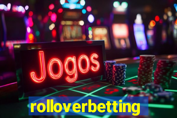 rolloverbetting