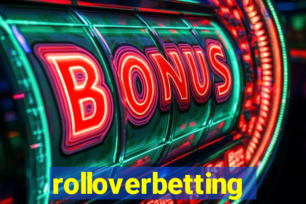 rolloverbetting