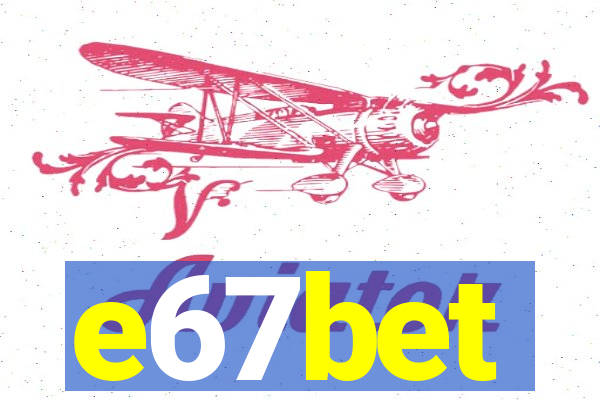 e67bet