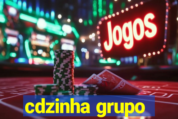 cdzinha grupo