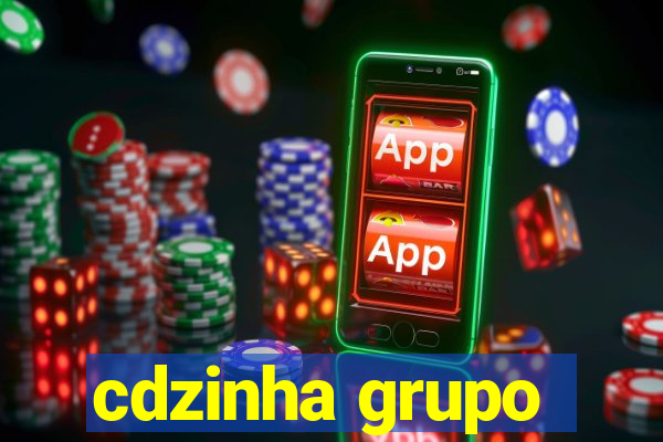 cdzinha grupo