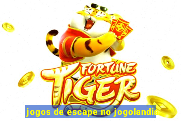 jogos de escape no jogolandia