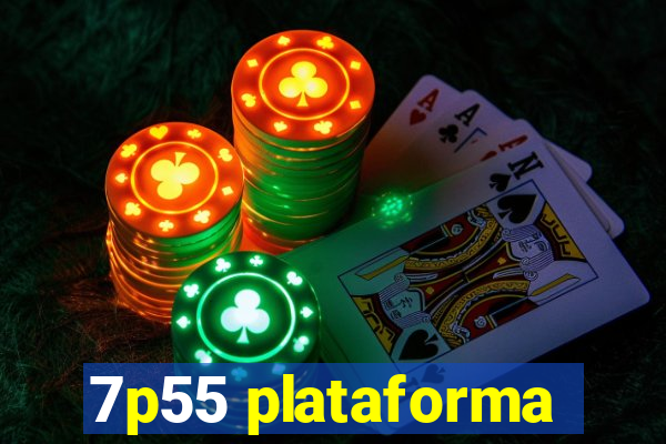 7p55 plataforma