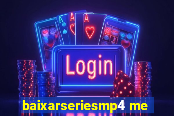 baixarseriesmp4 me