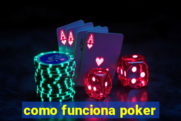 como funciona poker