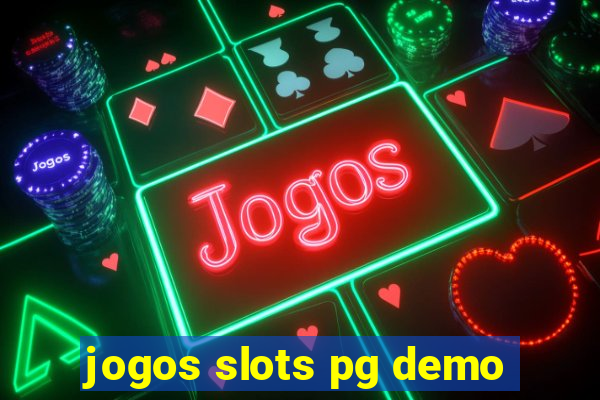 jogos slots pg demo