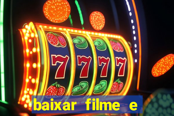 baixar filme e séries mp4