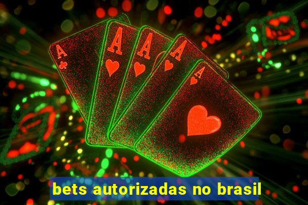 bets autorizadas no brasil