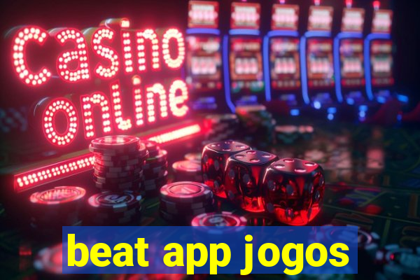 beat app jogos