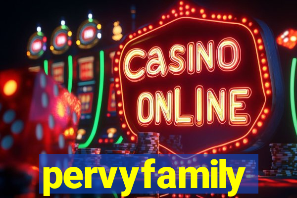 pervyfamily