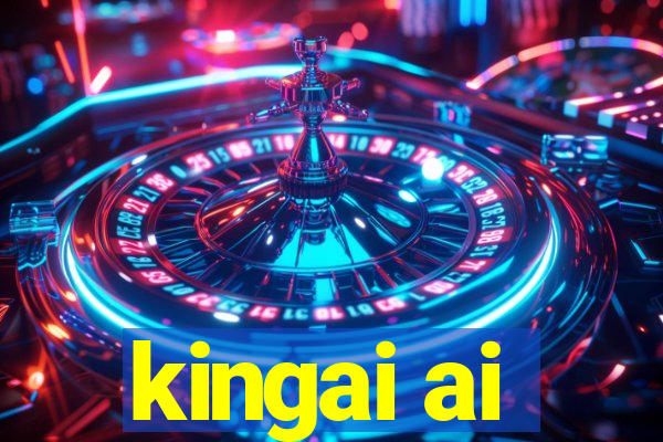 kingai ai