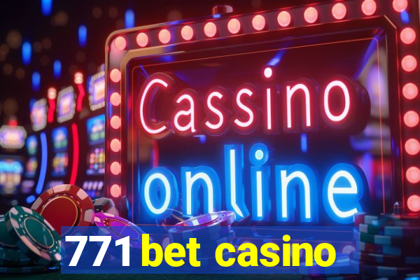 771 bet casino