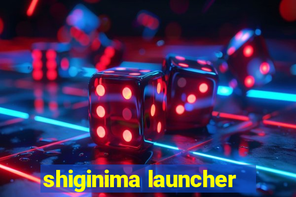 shiginima launcher