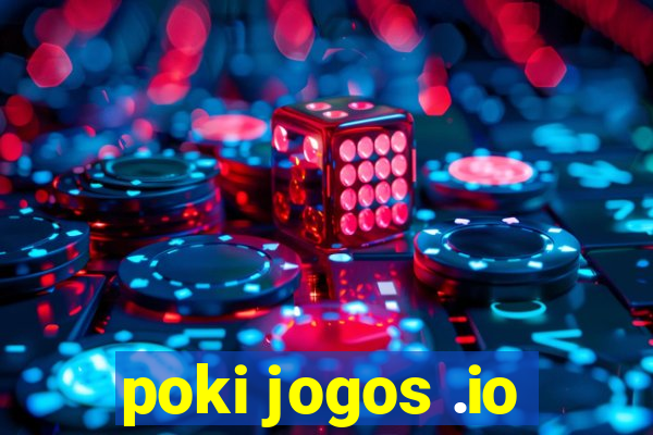 poki jogos .io