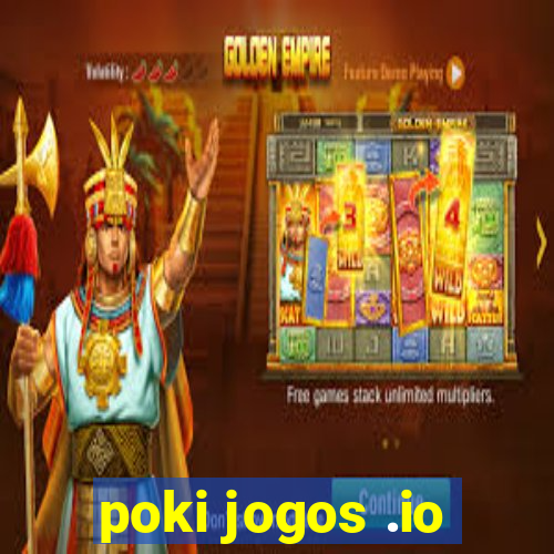 poki jogos .io