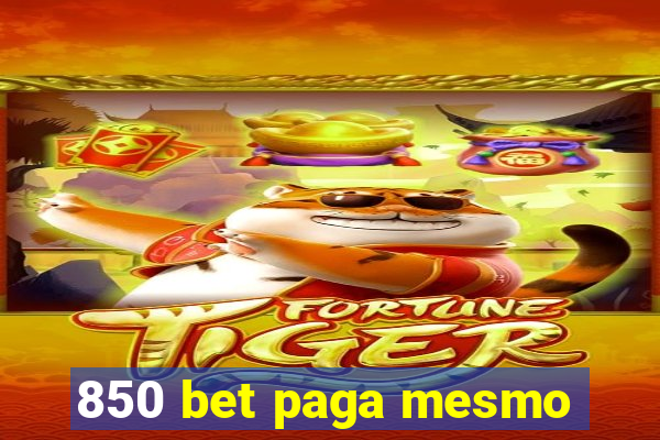 850 bet paga mesmo