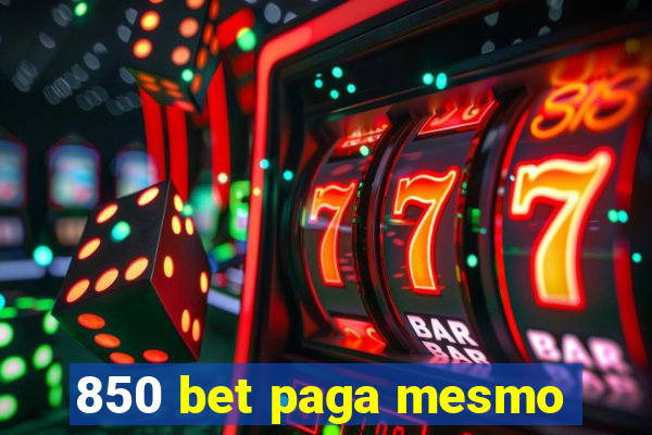 850 bet paga mesmo