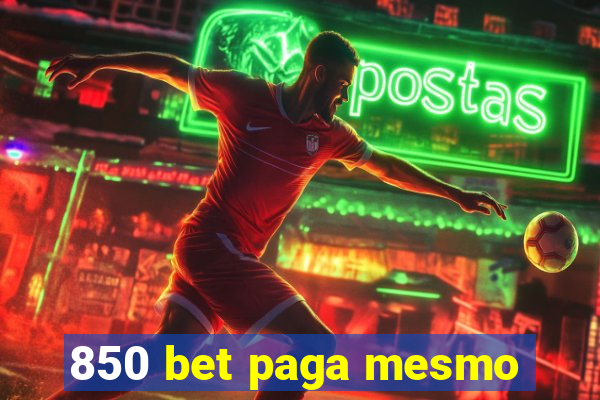 850 bet paga mesmo