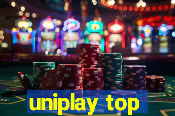 uniplay top