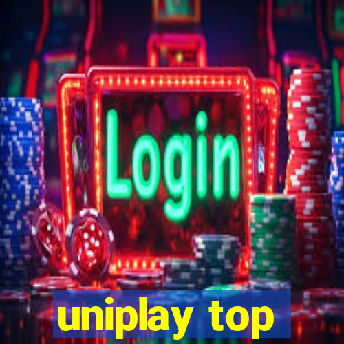 uniplay top