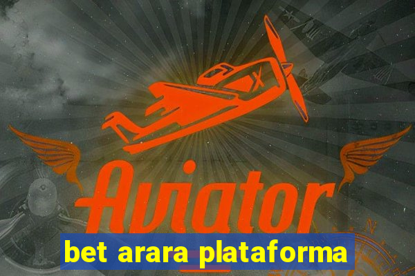 bet arara plataforma