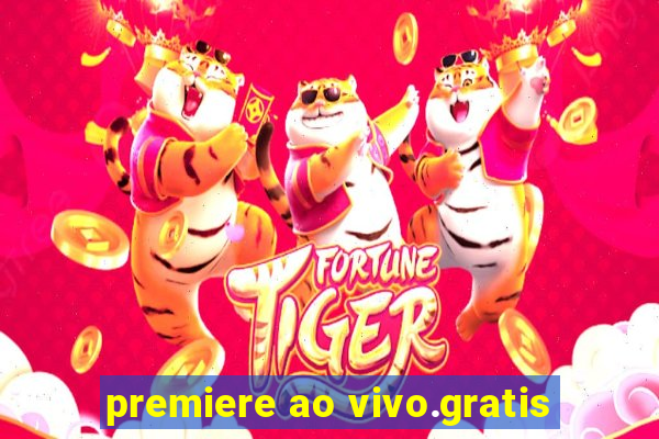 premiere ao vivo.gratis