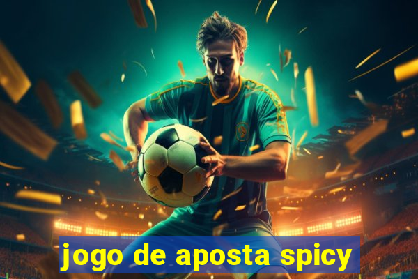 jogo de aposta spicy