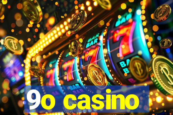 9o casino