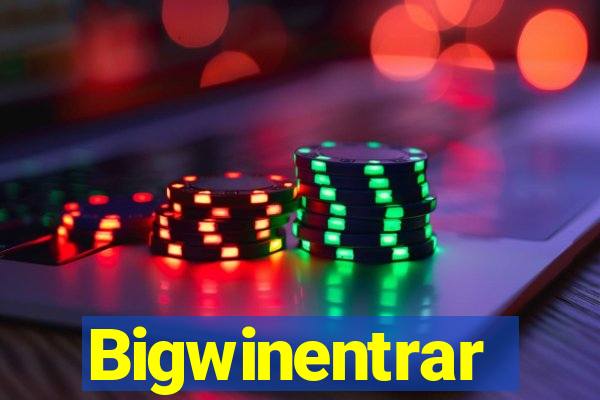 Bigwinentrar