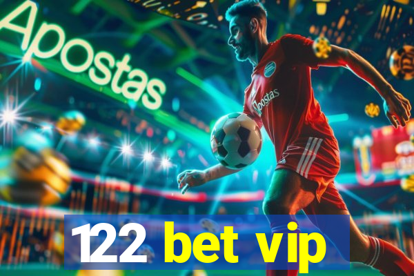 122 bet vip