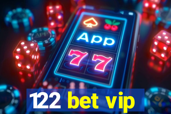 122 bet vip