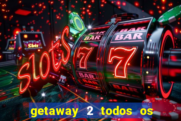 getaway 2 todos os carros liberados 2024