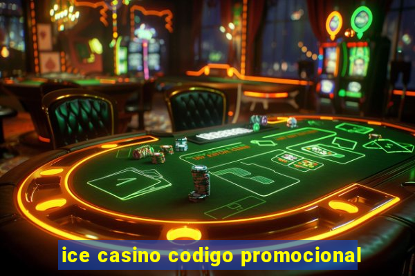 ice casino codigo promocional