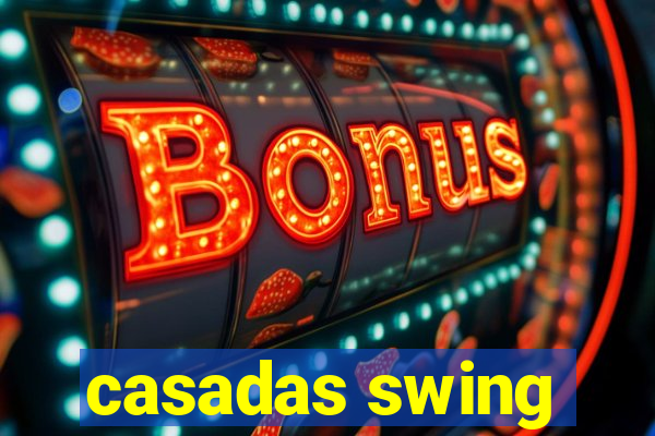 casadas swing